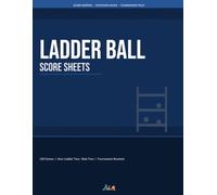 Ladder Ball Score Sheets: Score Pad & Record Book for Ladder Toss / Ladder Golf | 120 Games, Tournament Brackets & Season Stats | Per-Rung Scoring | 8.5 x 11