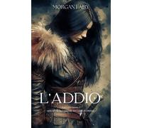 L'Addio: racconto breve (Le Cronache dei Tre Regni)