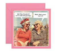 Ladies Friendship Card - “Friends Till We’re Old & Grumpy” Retro-Style Birthday or Friendship Card Gift for Her, BFF, Besties, Girlfriends, Girls, Sister, Women, Retired - Comes with Fun Stickers