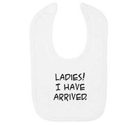 Ladies! I Have Arrived Announcement Cotton Baby bib - White