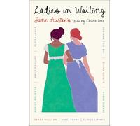 Ladies in Waiting: Jane Austen's Unsung Characters – Simon & Schuster