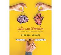 Ladies Lost in Wonder: A Literary Work Composed in 2020