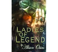 Ladies of Legend: A Mythical Lesbian Erotica Collection
