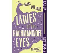 Ladies Of The Rachmaninoff Eyes (Faber Editions) : Introduced by Taino Mendez