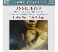 Ladies Only Cafe Strings: Angel Eyes