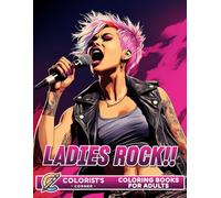 Ladies Rock Coloring Book: Adult Coloring Book Featuring 30 Pages of Fierce Rockstar Girls