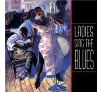Ladies Sing the Blues - Ella Fitzgerald, Billie Holiday, Mahalia Jackson, Dinah Washington, Julia Lee...