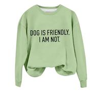 Ladies Sweaters Pullover Dog Is Friendly I Am Not Shirts Dog Graphic Long Sleeve Dog Lover Crewneck Pullovers Half Womens Sweatshirt (Green, XXL)