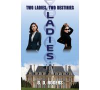Ladies: Two Ladies, Two Destinies