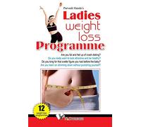 Ladies Weight Loss Programme: How to Lose Weight and Maintain it Through Life