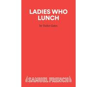 Ladies Who Lunch (Acting Edition S.)