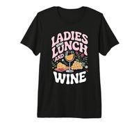 Ladies Who Lunch and Wine Sommelier Wine Lover Premium T-Shirt