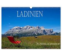 Ladinia - Where South Tyrol is the most beautiful UK-Version (Wall Calendar 2026 DIN A3 Landscape), CALVENDO 12 Month Wall Calendar