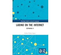 Ladino on the Internet: Sepharad 4 (Routledge Studies in Jewish Languages)