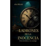 LADRONES DE LA INOCENCIA: Dos mundos y un castigo
