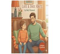 Lads & Dads Knits: Knitwear Designs for Men: Simple, Classic & Giftable Patterns (The Knits Collection)