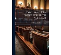 L'adulterio E La Teorica Dei Diritti NecessarÃ(R)