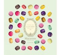 Ladurée Macarons: The Recipes