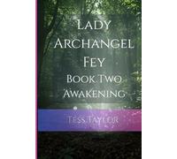 Lady Archangel Fey: Book Two Awakening: 2
