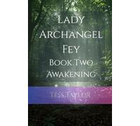 Lady Archangel Fey: Book Two Awakening