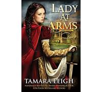 Lady At Arms: A Medieval Romance: Volume 1