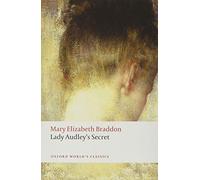 Lady Audley's Secret: (Oxford World's Classics)