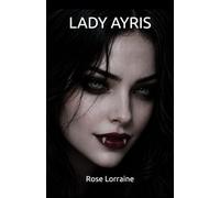 LADY AYRIS: Sapphic Vampire and lady knight (Realm of Castille)