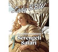 Lady BBW Serengeti Safari A Relaxing Coloring & Sudoku Book for Adults