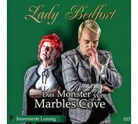 Lady Bedfort - Folge 103: das Monster Von Marbles Cove