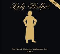 Lady Bedfort - Her royal majesty's collectors box part 3