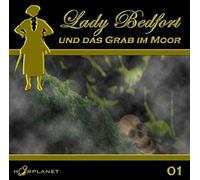 Lady Bedfort - Lady Bedfort Hörspiel CD 001 1 und das Grab im Moor Hörplanet