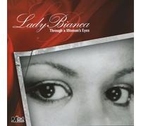 Lady Bianca - Through a Woman's Eyes