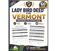 Lady Bird Deed for Vermont: 60 Enhanced Life Real Estate Planning Form Book Doc for Property Transfer - Notarized