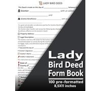 Lady Bird Deed Form Book: 100 Ready-to-Use Enhanced Life Estate Deeds for Real Estate Transfers , retain lifetime control, avoid probate, and protect Medicaid eligibility, "8,5x11inches"