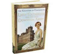 Lady Catherine and the Real Downton Abbey