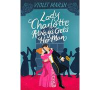 Lady Charlotte Always Gets Her Man