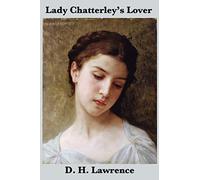Lady Chatterley's Lover (the Unexpurgated Edition)