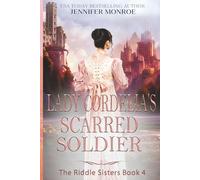 Lady Cordelia's Scarred Soldier: The Riddle Sisters Book 4 (A Clean Romance with a Bit of Mystery)