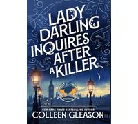 Lady Darling Inquires After a Killer: 1 (The Lady Darling Mysteries)