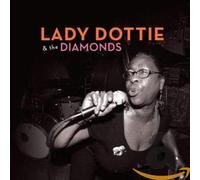 Lady Dottie & The Diamonds - Lady Dottie And The Diamonds