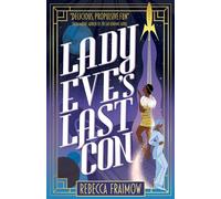 Lady Eve's Last Con: The Scifi Rom Com Rated Best Romance of 2024 by The New York Times