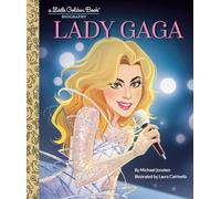 Lady Gaga: A Little Golden Book Biography – Random House