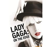 LADY GAGA: On The Edge [IMPORT]
