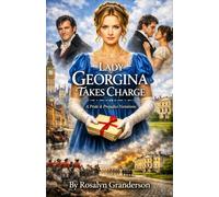 Lady Georgina Takes Charge: a pride and prejudice novella (pride and prejudice variations and sequels)