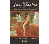Lady Godiva A Literary History of the Legend