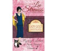 Lady Gold Investigates Volume 2: a Short Read cozy historical 1920s mystery collection