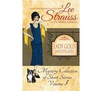 Lady Gold Investigates Volume 3: a Short Read cozy historical 1920s mystery collection