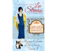 Lady Gold Investigates ~ Volume 5: a Short Read cozy historical 1920s mystery collection