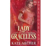 Lady Graceless: A Regency Historical Romance: 2 (A Senseless Complications)