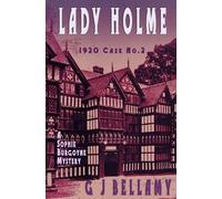 Lady Holme: A 1920s historical mystery where women break the barriers and have fun doing it (Sophie Burgoyne Mysteries)